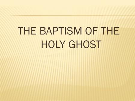 THE BAPTISM OF THE HOLY GHOST.  Why should I receive the Holy Ghost?  How do I receive the Holy Ghost?  What is the evidence that I have received the.