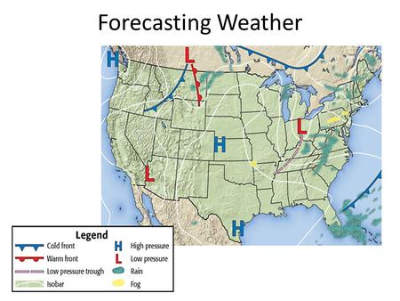 Forecasting Weather. What is it ?? Technology Meteorologists need to measure various atmospheric conditions : air pressure, humidity, precipitation,