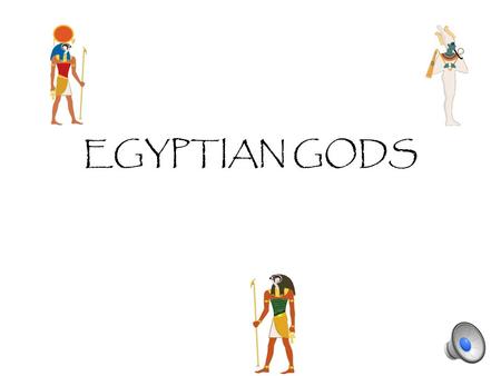 EGYPTIAN GODS.