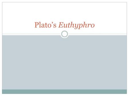 Plato’s Euthyphro. Questions to answer 1. Socrates asks Euthyphro to define piety. What is Euthyphro’s first answer? How does Socrates criticize it? 2.