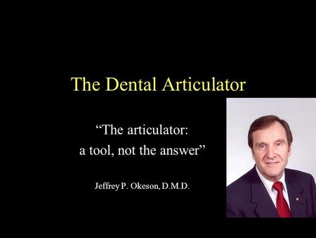 The Dental Articulator