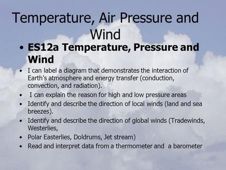 Temperature, Air Pressure and Wind