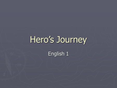 Hero’s Journey English 1.