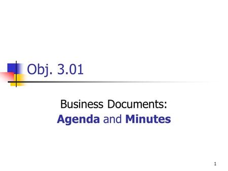 Business Documents: Agenda and Minutes