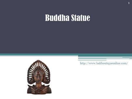 Buddha Statue  1.