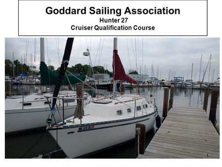 Goddard Sailing Association Hunter 27 Cruiser Qualification Course 1.