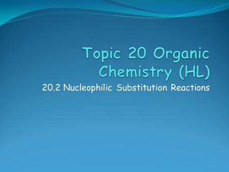 20.2 Nucleophilic Substitution Reactions. Starter Outline the differences between the Sn1 and Sn2 Mechanism.