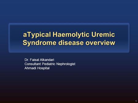 aTypical Haemolytic Uremic Syndrome disease overview