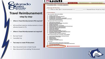 Travel Reimbursement -step by step- When is Travel Reimbursement (TR) required? All travel that requires reimbursement or travel advance issued on TA.