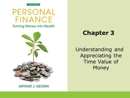 Understanding and Appreciating the Time Value of Money