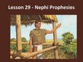 Lesson 29 - Nephi Prophesies