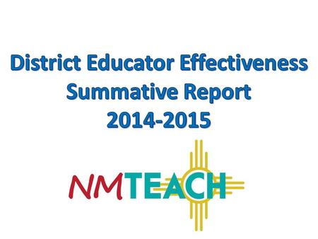 Session Objectives Decode the Teacher Summative Evaluation form, including the Student Achievement Measures, so it can be used to give teachers feedback.