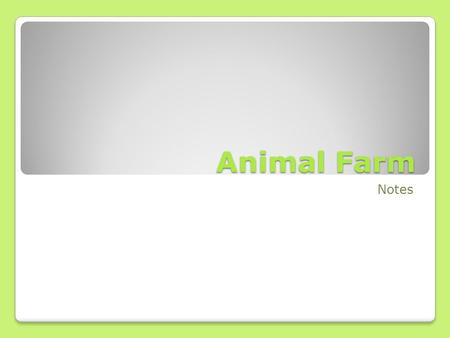 Animal Farm Notes. Symbolism The Farmhouse is a symbol for man and all his evils. The symbol of the Windmill ◦For Snowball- progress for the community.