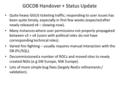 GOCDB Handover + Status Update Quite heavy GGUS ticketing traffic; responding to user issues has been quite timely, especially in first few weeks (expected.