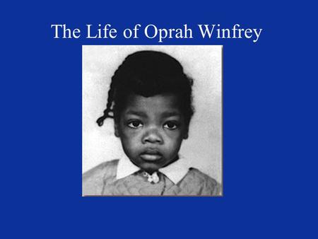 The Life of Oprah Winfrey. Question About Oprah What is Oprah best known for? She is known for being the host of TV’s series, “The Oprah Winfrey Show.”