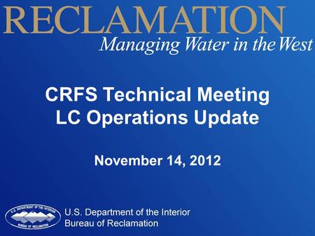 CRFS Technical Meeting LC Operations Update November 14, 2012.