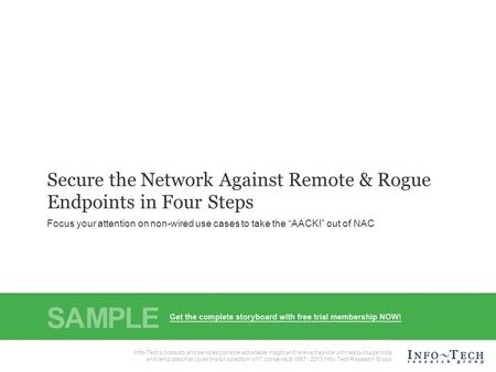 Info-Tech Research Group1 Info-Tech Research Group, Inc. Is a global leader in providing IT research and advice. Info-Tech’s products and services combine.