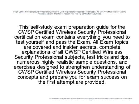 CWSP Certified Wireless Security Professional Certification Exam Preparation Course in a Book for Passing the CWSP Certified Wireless Security Professional.