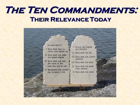 The Ten Commandments: Their Relevance Today. The Law of Moses To identify and magnify sin Romans 7:13 To identify God’s righteousness Romans 7:12 The.