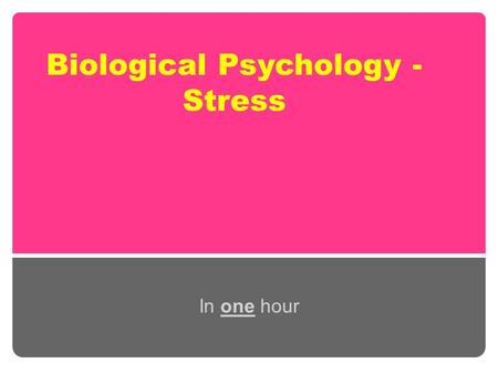 Biological Psychology - Stress In one hour. Specification SPECIFICATION.