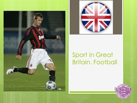 Sport in Great Britain. Football.  The British have a reputation for being mad about sports. The most popular spectator sports are cricket (in summer)