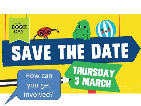 How can you get involved?. A Big Book Swap is happening on March 3rd!