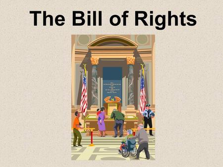 The Bill of Rights. Ratification of the Constitution in 1789 Federalist and Anti-Federalists Protection of individual freedoms Bill of Rights added in.