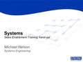 Systems Sales Enablement Training, hand-out Michael Nelson Systems Engineering.