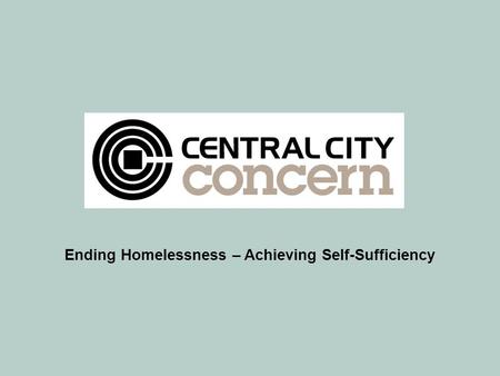 Ending Homelessness – Achieving Self-Sufficiency.