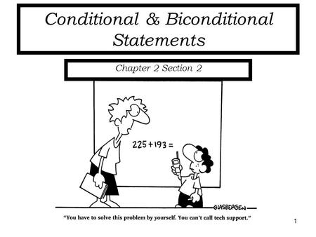 Conditional & Biconditional Statements Chapter 2 Section 2 1.