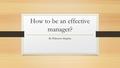 How to be an effective manager? By Philemon Mugisha.