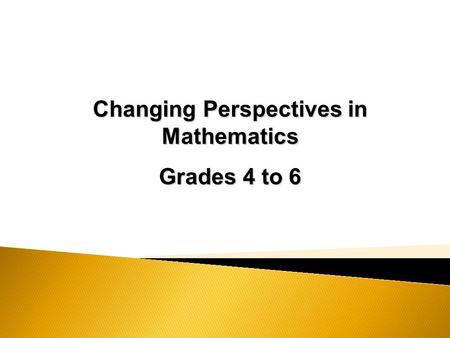 Changing Perspectives in Mathematics Grades 4 to 6.