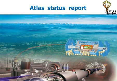 Atlas status report. LHC Cooldown Status LHC is proceeding with the cooldown and the hardware commissioning L.Evans is asking the experiments to close.