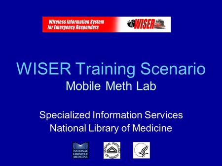 WISER Training Scenario Mobile Meth Lab Specialized Information Services National Library of Medicine.