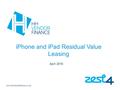 Www.hhvendorfinance.co.uk iPhone and iPad Residual Value Leasing April 2016.