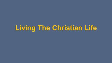 Living The Christian Life. Types And Shadows Of The Christian Life In The Pentateuch The Reality Of The Christian Life In The Historical Books The Poetry.