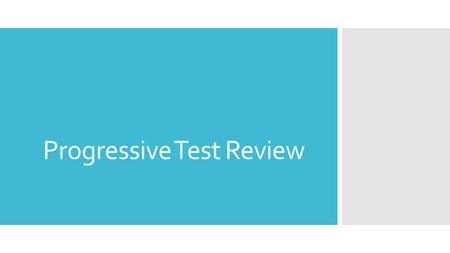 Progressive Test Review.  Who was the founder of the NAACP and encourage African Americans to be more vocal in pursuing equality?  A. W.E.B Dubois 