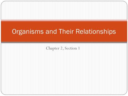 Organisms and Their Relationships