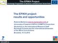 The EPIKH Project (Exchange Programme to advance e-Infrastructure Know-How) The EPIKH project: results and opportunities Roberto Barbera