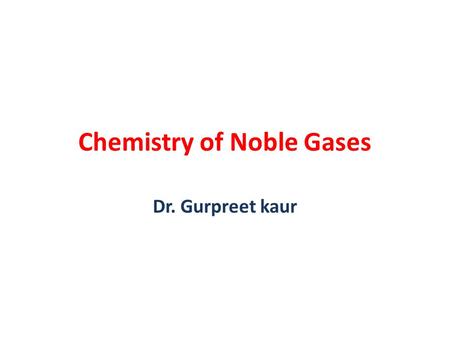 Chemistry of Noble Gases