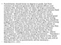 Punishments should know no degree or grade, but from ministers of state and generals down to great officers and ordinary folk, whoever does not obey the.