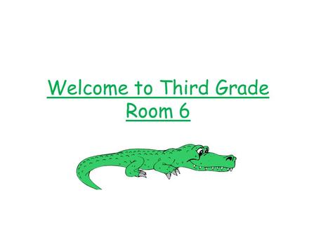 Welcome to Third Grade Room 6. Class Schedule 8:00-9:00 – Morning Meeting, Spelling/Grammar 9:00-11:00 – Literacy Block 11:00-11:30 – Science/Social Studies.