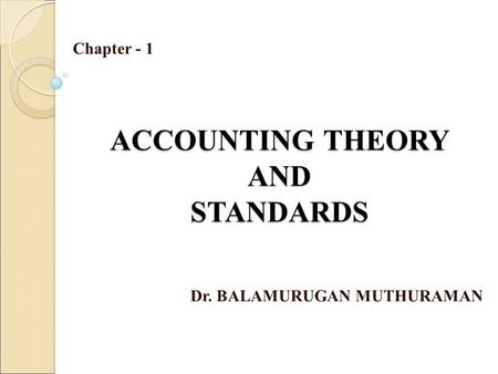 ACCOUNTING THEORY AND STANDARDS