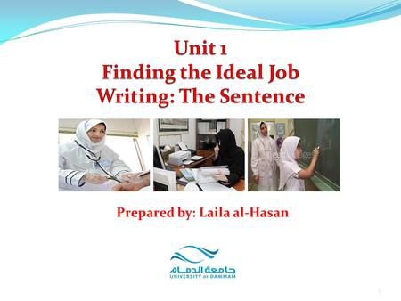 1 Prepared by: Laila al-Hasan. Part 5: Writing 1. The Sentence 2. Sentences & Fragments 3. Parts of the Sentence: Subjects & Verbs 4. Exercises 2 Unit.