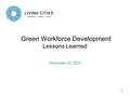 11 Green Workforce Development Lessons Learned November 30, 2010.