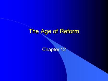 The Age of Reform Chapter 12. The Second Great Awakening: l Camp meetings provided emotional religious experiences on the frontier.