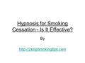 Hypnosis for Smoking Cessation - Is It Effective? By