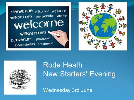 Rode Heath New Starters' Evening Wednesday 3rd June.