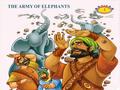 THE ARMY OF ELEPHANTS 1. Salaamun ‘Alaykum Dear Children, All living things are under the command of Allah (s.w.t.) and in this story, we are going to.