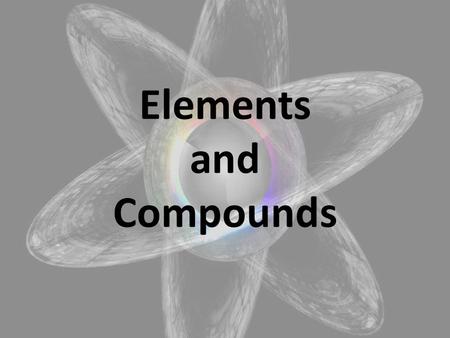 Elements and Compounds. matter – anything that has mass and takes up space. vocabulary word!